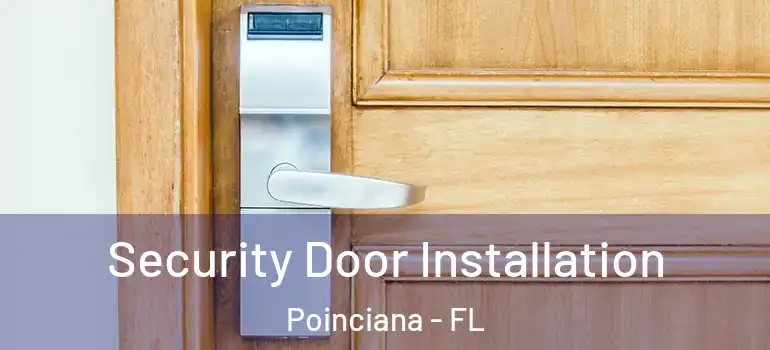  Security Door Installation Poinciana - FL